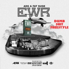 EWR-Dumb Shit