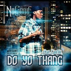 Do Yo Thang (Nogood ft. Conflik)