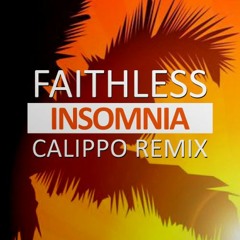 Faithless - Insomnia (Calippo 2015 Remix)FREE