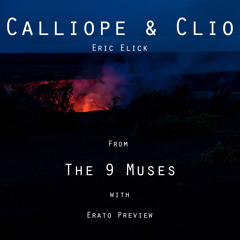 The 9 Muses -- Calliope & Clio -- with Erato Preview