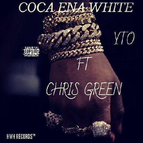 YTO - Coca Ena White ft Chris Green