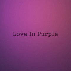 Love In Purple [Free Download]