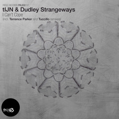 tIJN & Dudley Strangeways - I Can't Cope (Original Mix)