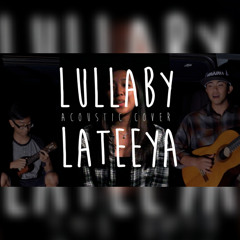 Lullaby - Lateeya COVER