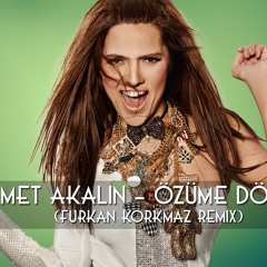 Demet Akalın - Özüme Döndüm (Furkan Korkmaz Remix - No Jingle) [DOWNLOAD => BUY]