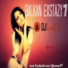 Mix Balkan Exstazy Vol.7 by. DJ Konex