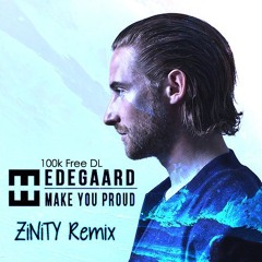 HEDEGAARD - Make You Proud (Zinity Dubstep Remix) (1 million internet plays - Free Download)
