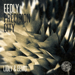 EEDLY (Lidly X EeMu) - Precision City (Album Preview)