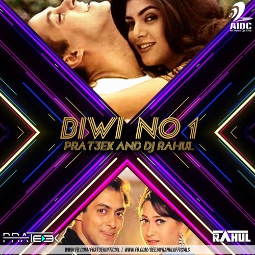 BIWI NO.1 (REMIX) - PRAT3EK & DJ RAHUL
