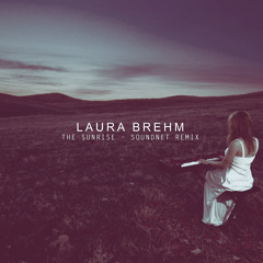 Laura Brehm - The Sunrise (SoundNet Remix)