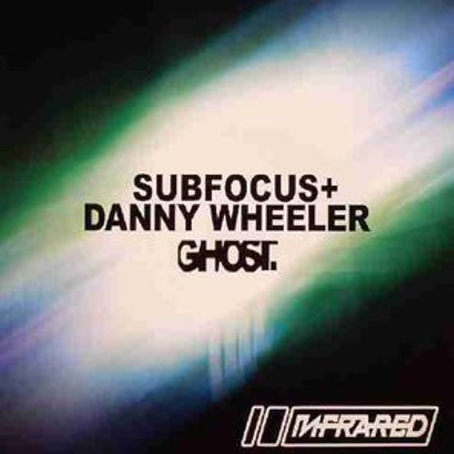 Sub Focus & Danny Wheeler - Ghost & Lost Highway