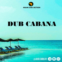 Miami Dub Section - DUB Cabana [Summer 2015]