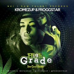 KromezUp & FroggStar - HIGH GRADE (RAW)