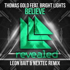 Thomas Gold feat. Bright Lights - Believe (Leon Bait & Nextec Remix) [FREE DOWNLOAD]