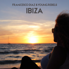 Francesco Diaz & Young Rebels - Ibiza (Wawa Club Mix)