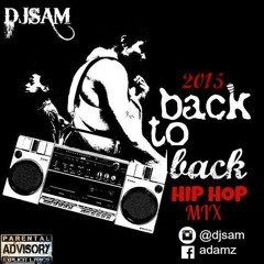 DjSam 2015 Back To Back Hip Hop Mix(1)