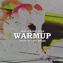 Warmup Ft Obie Trice [Prod. Left Brain]