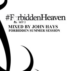 Forbidden Summer Session - Mixed by John Hays