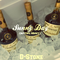 Sunny Day (Sipping Henny)