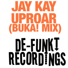 Jay Kay - Uproar (BUKA! Mix) SC EDIT