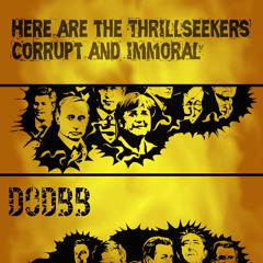 Here are the Thrillseekers: Corrupt and immoral