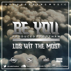 Be You [Prod. By Gotham]