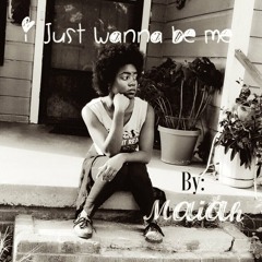 I Just Wanna Be Me