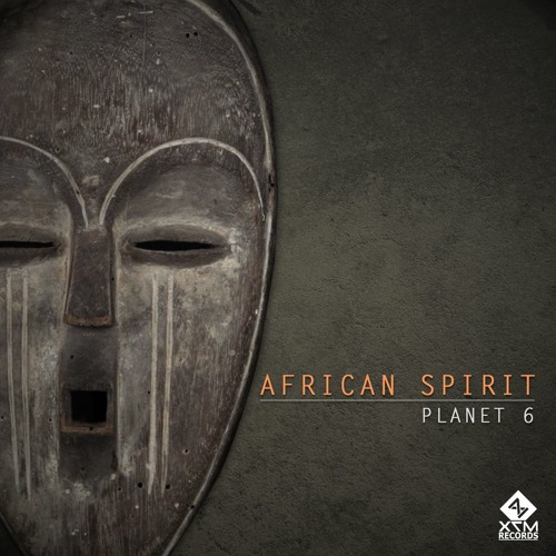 Planet 6 - African Spirit (Original Mix)@X7M Records