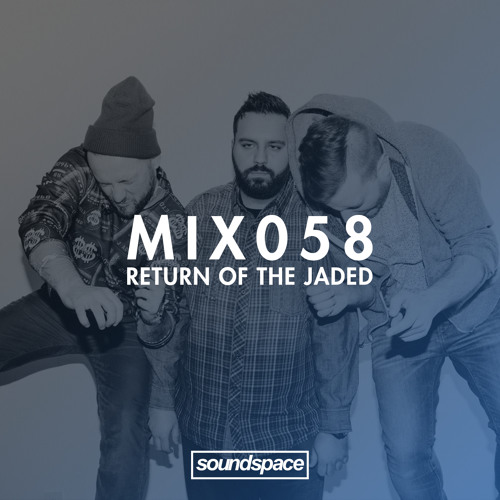 MIX058 - Return Of The Jaded