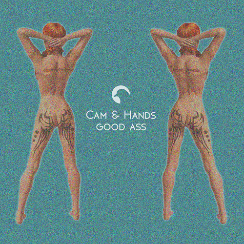 Cam & Hands - Good Ass