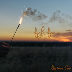 Fight for Us - Zephrah Soto