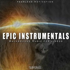 Fearless Epic Cinematic Motivational - Background Music Track 14