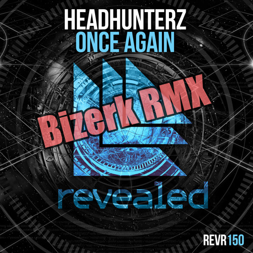 Headhunterz - Once Again (Bizerk Hardstyle Bootleg)