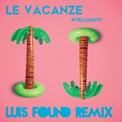 Colapesce - Le Vacanze Intelligenti ( Luis Found Remix )