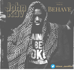 How to Behave (Prod. Luke Ried)