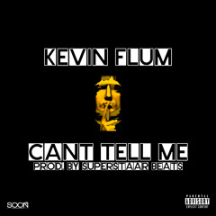 Can't Tell Me (Prod. By Superstaar Beats)