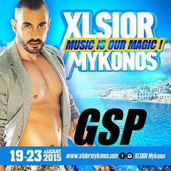 XLSIOR Mykonos 2015 - (GSP Podcast Special X-tended)