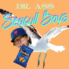 Dr. A$$ /// $eagull Boyz ("U A$$ A" Available 4 FREE on Bandcamp)