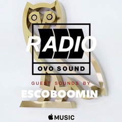 Esco Boomin OVO Sound Radio Guest Mix [EXPLICIT]