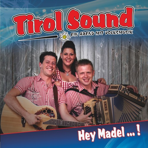 Stream TISO Records Listen to Tirol Sound Hey Madel playlist online
