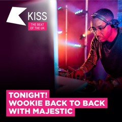 Live On Kiss : Wookie B2B Majestic