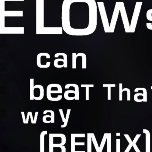 Ginofreaknasty - ELOW's can beat that way (REMIX)