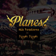 Planes ( Cover/Remix ) Ft. Kiyah Kiyah