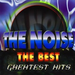 The Noise The Best Greatest Hits
