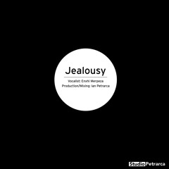 Jealousy ft. Enxhi Merpeza