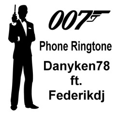 007 Phone Ringtone Danyken78 Ft Federikdj