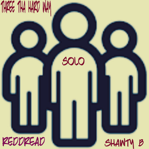 3 THA HARD WAY