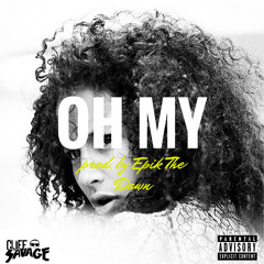 Oh My (prod. by Epik The Dawn)