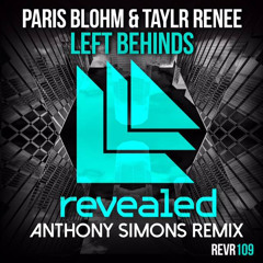 Paris Blohm Ft. Taylr Renee - Left Behind (Anthony Simons Remix)