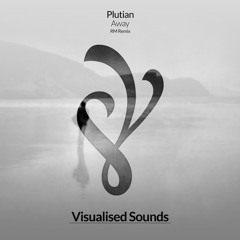 [VIS007] Plutian - Away (RM Remix)